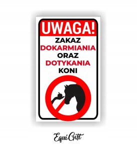 Tabliczka ostrzegawcza ZAKAZD DOKARMIANIA ORAZ DOTYKANIA KONI